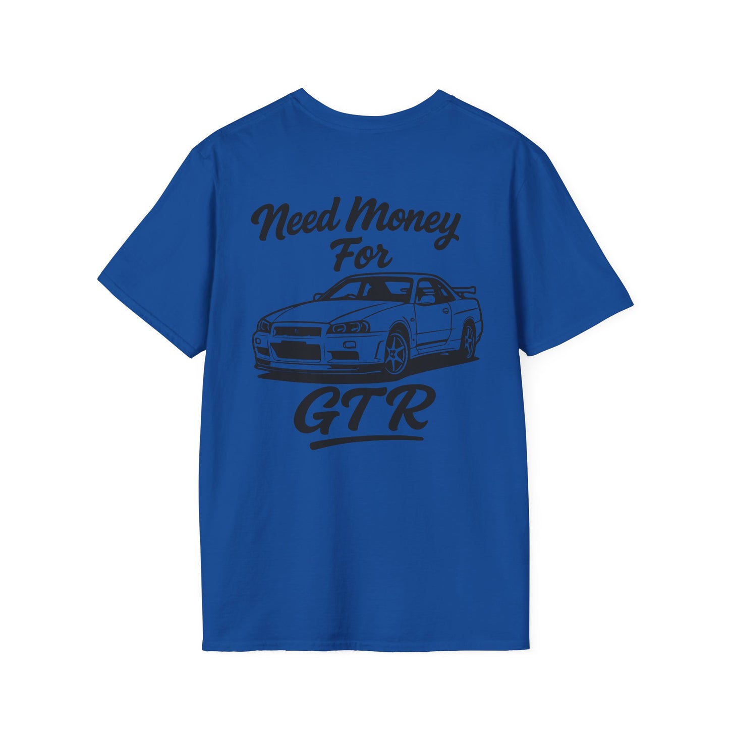 Need Money For GTR Tee