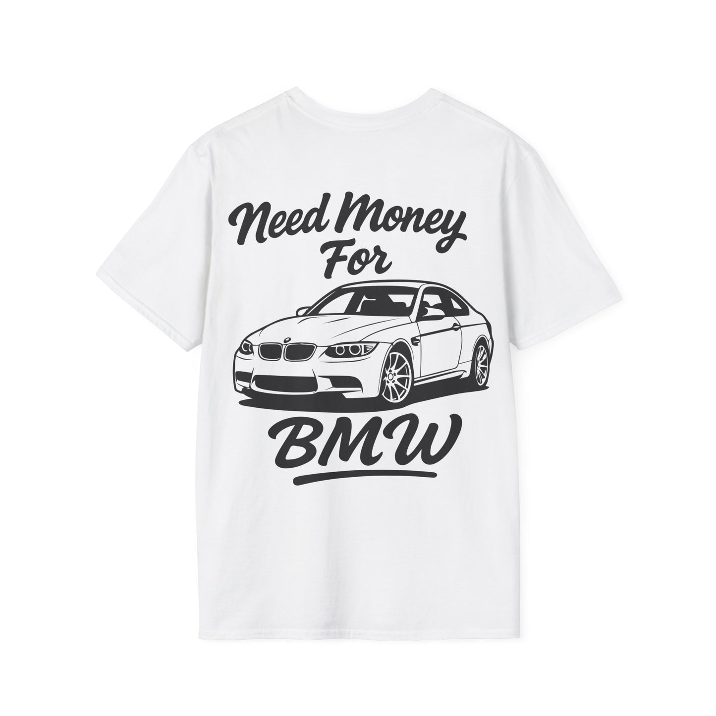 Need Money For BMW Tee