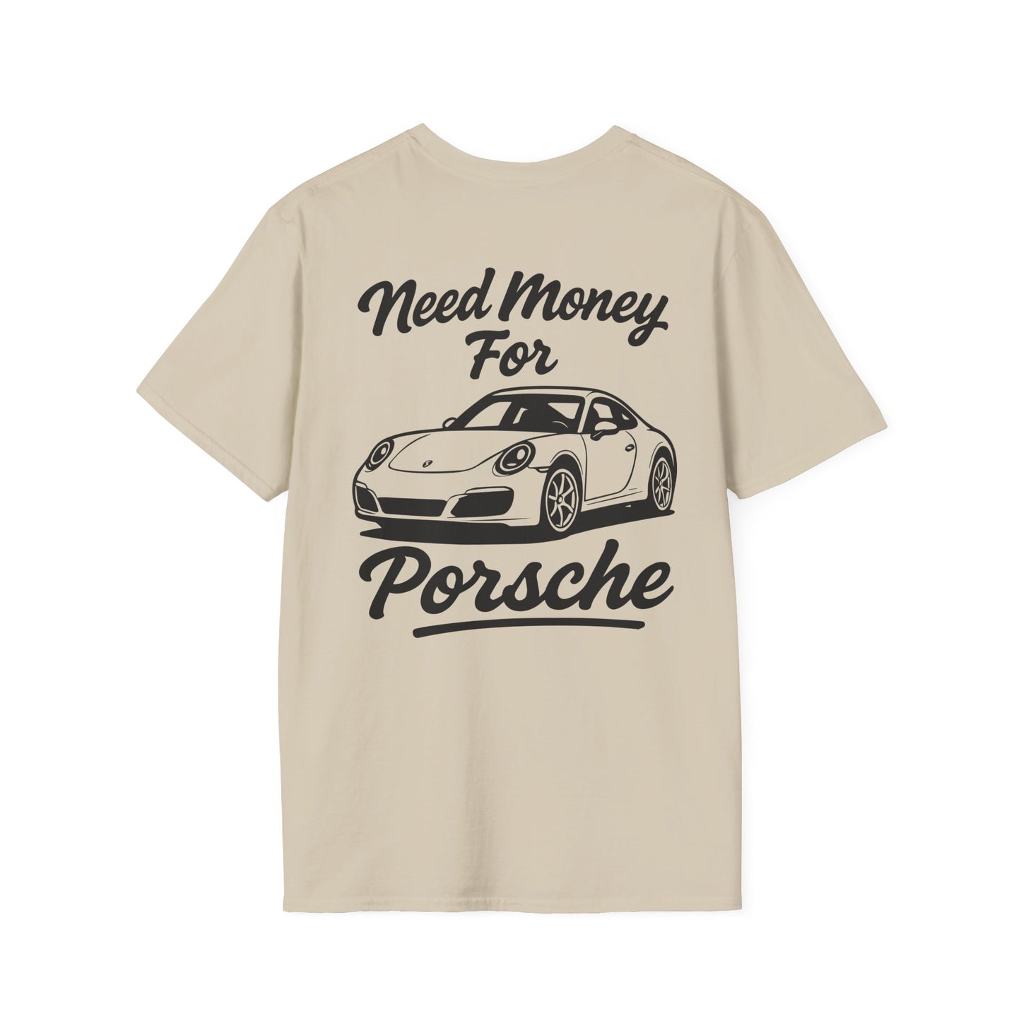 Need Money For Porsche Tee