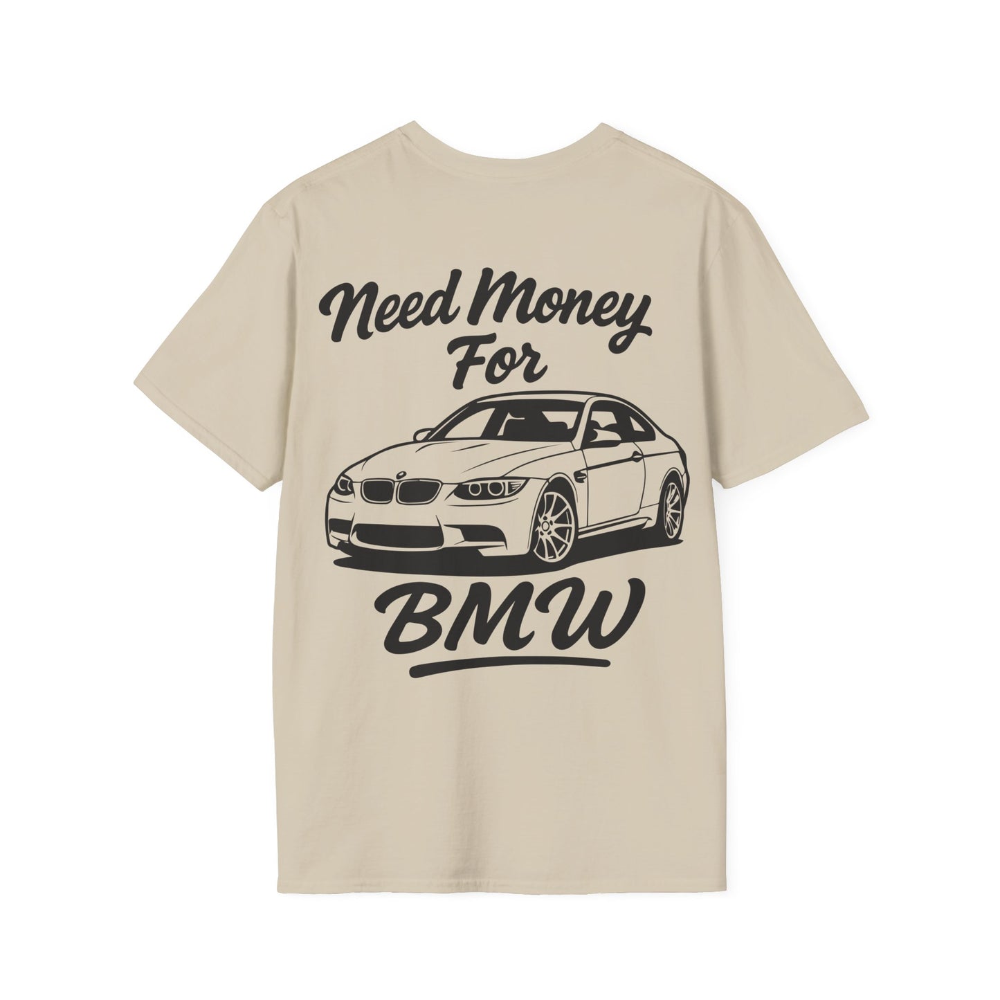 Need Money For BMW Tee
