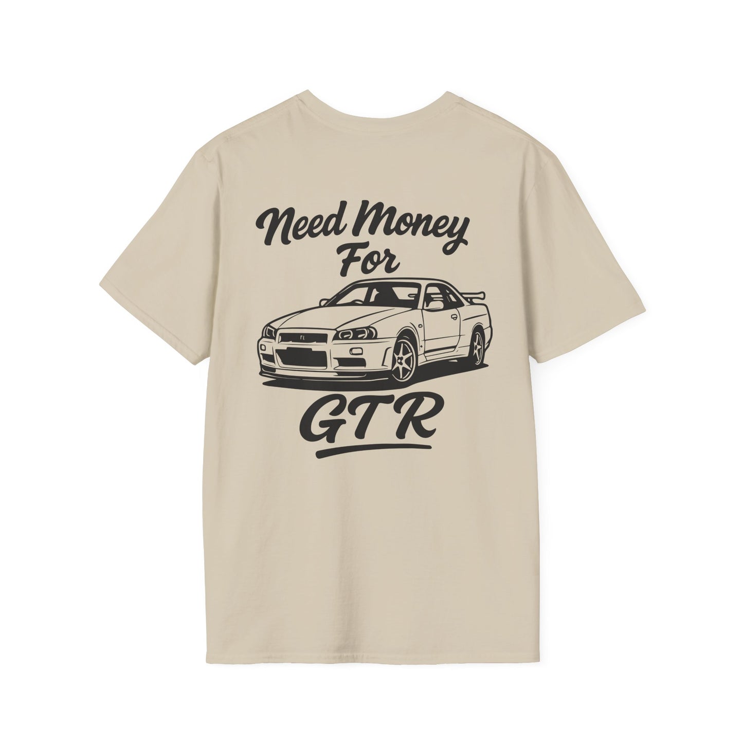 Need Money For GTR Tee