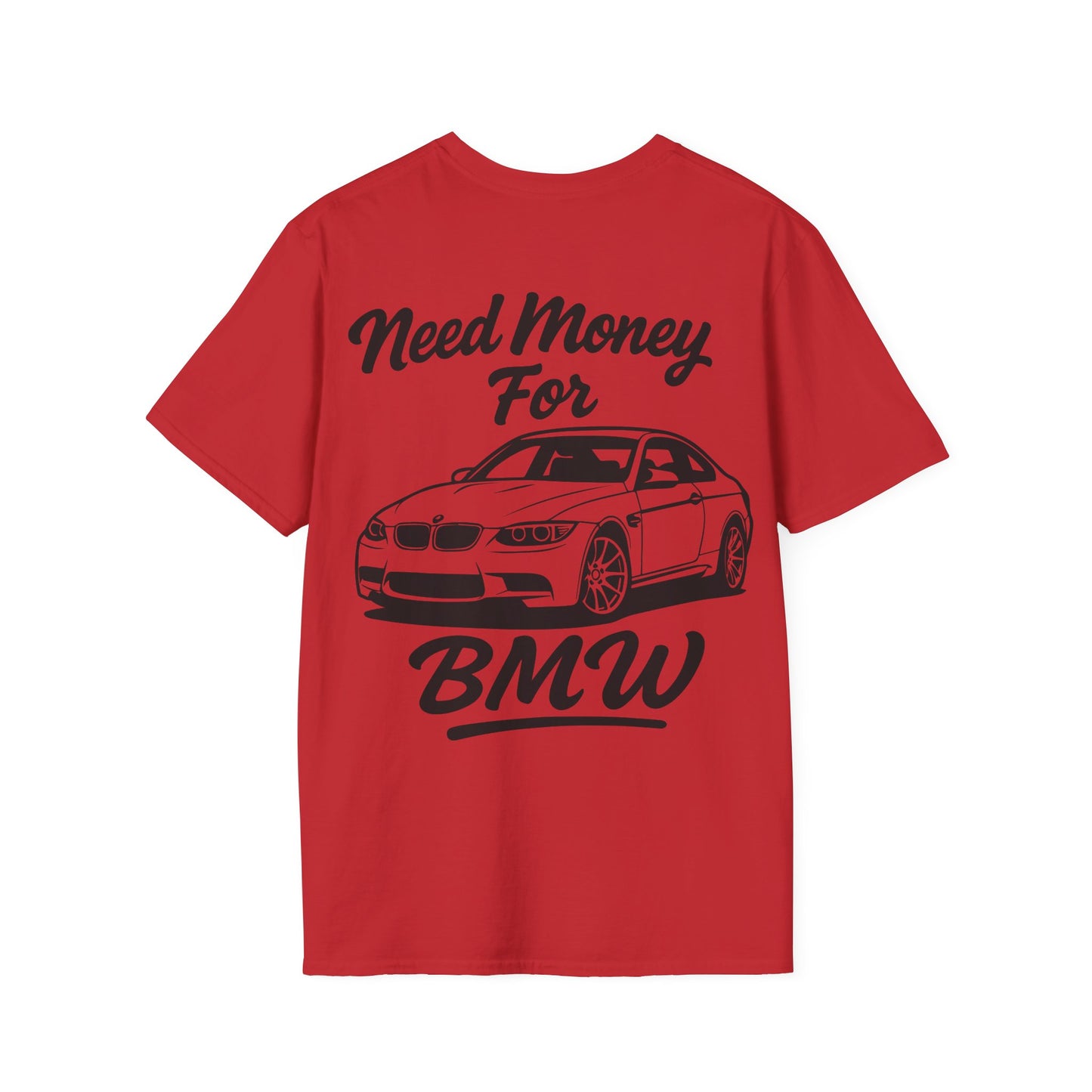 Need Money For BMW Tee