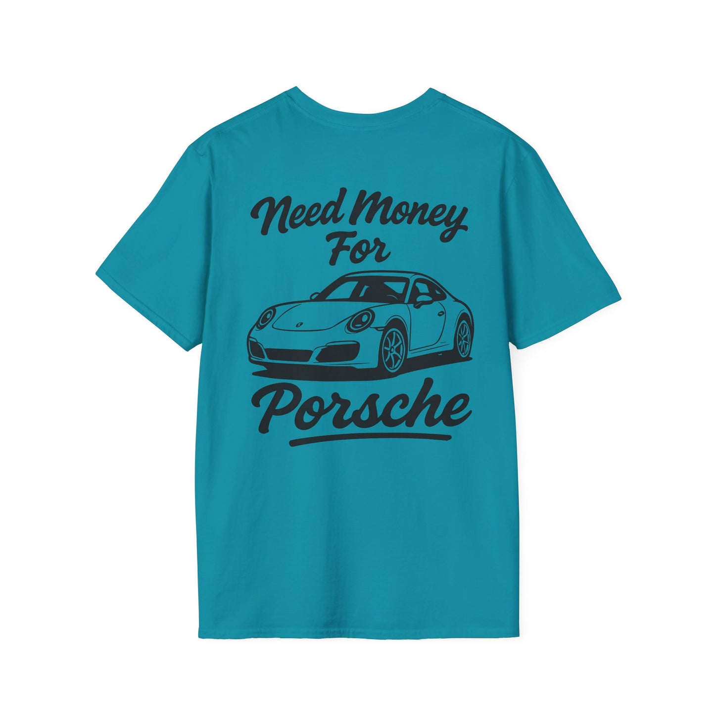 Need Money For Porsche Tee