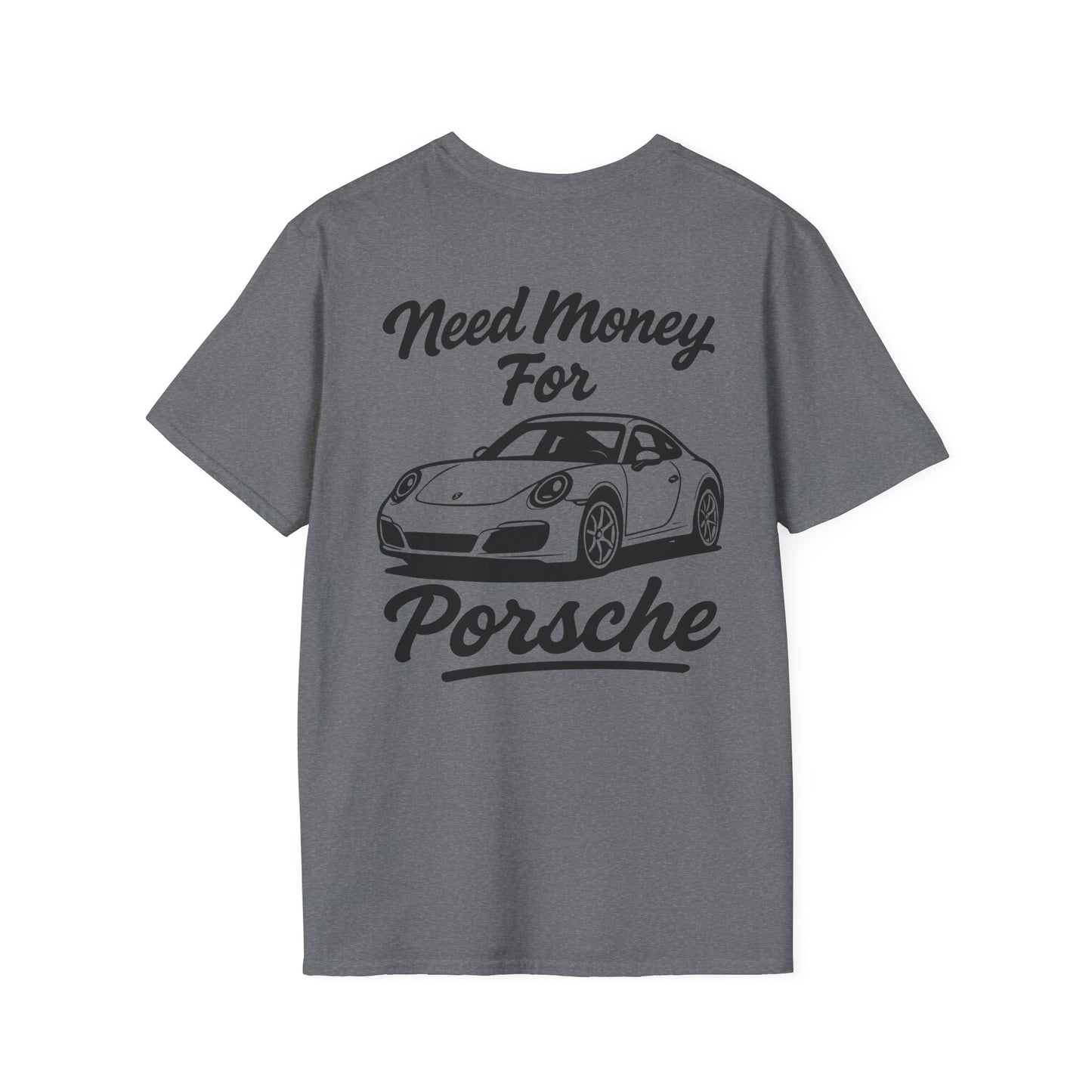 Need Money For Porsche Tee