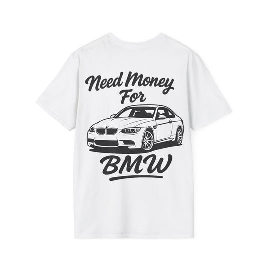 Need Money For BMW Tee