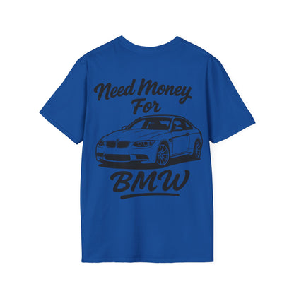 Need Money For BMW Tee