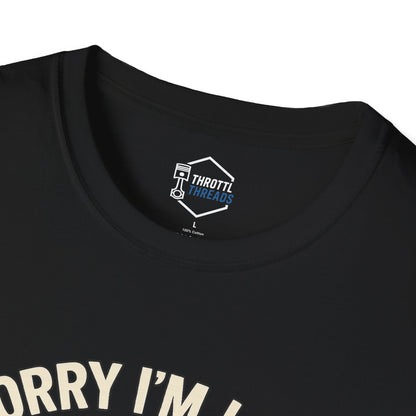 Sorry I'm Late Tee