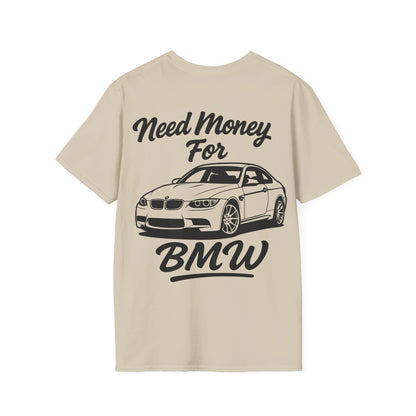 Need Money For BMW Tee