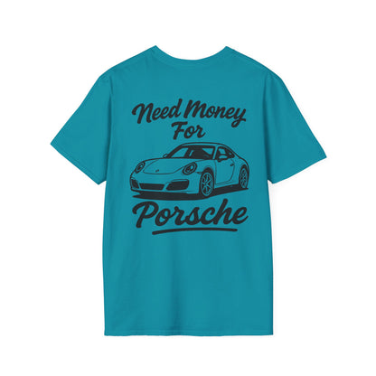 Need Money For Porsche Tee