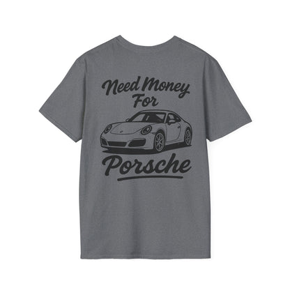 Need Money For Porsche Tee