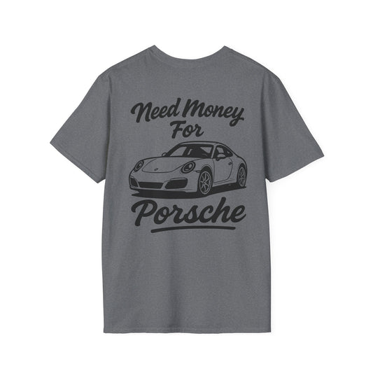 Need Money For Porsche Tee